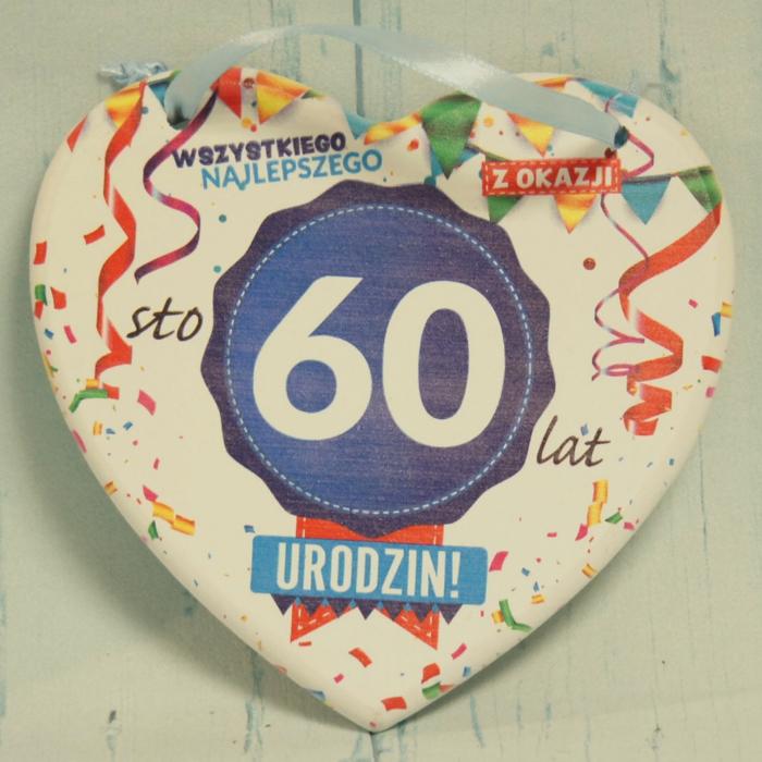 Tabliczka Serce na 60 urodziny: Wszystkiego najlepszego z okazji 60 Urodzin.
